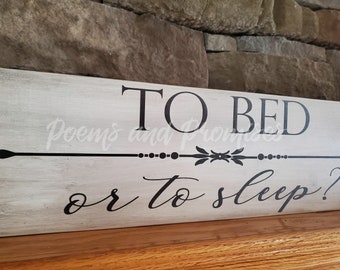 To Bed or to Sleep Sign, Outlander Decor, Wedding Gift, Outlander Quote Sign,  Outlander Gift, Master Bedroom Sign, Gift For Her