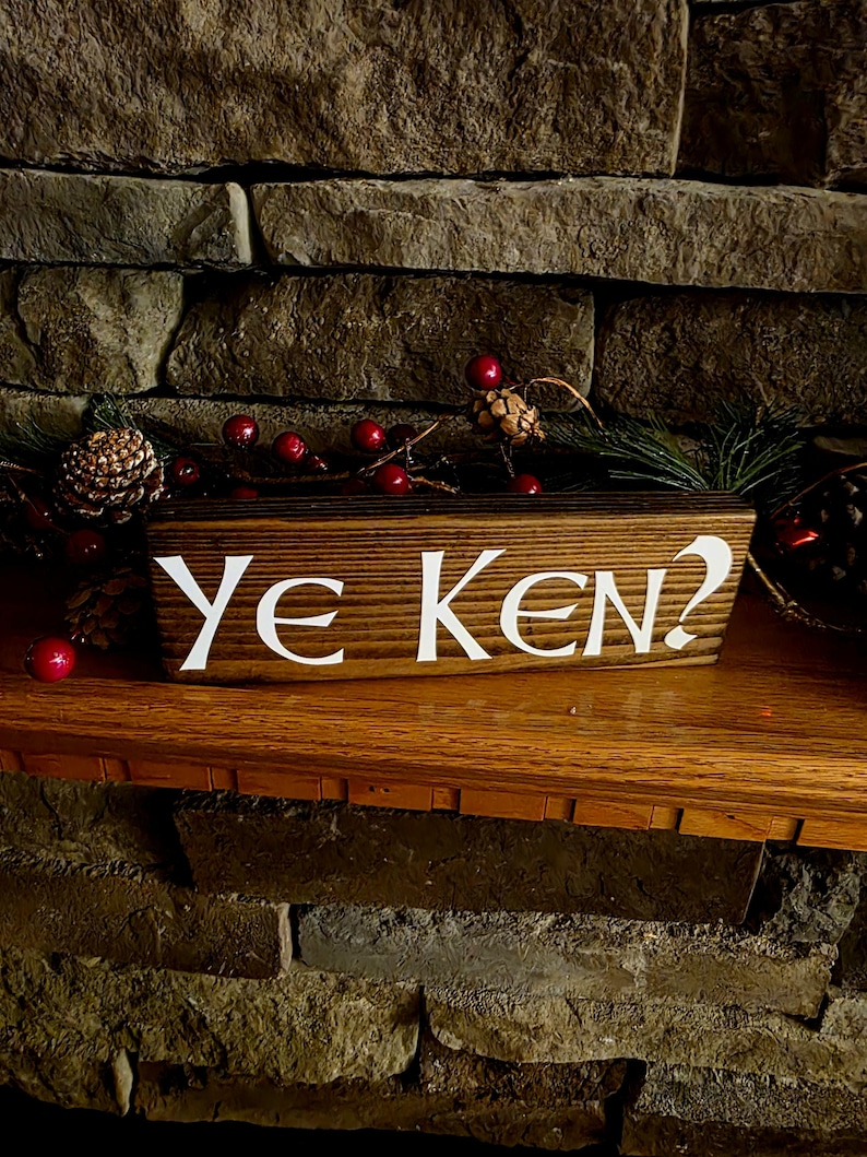 Outlander Sign Ye Ken Sign, Outlander Decor, Gaelic Decor, Jamie Fraser, Outlander ...