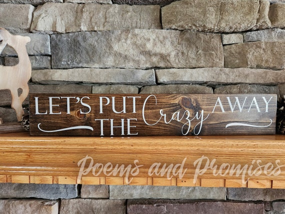 Let's Put the Crazy Away Sign,  Yellowstone Sign, Rip Wheeler Sign, Yellowstone Decor, Beth Dutton Sign, Yellowstone Gift, Rip Wheeler Quote