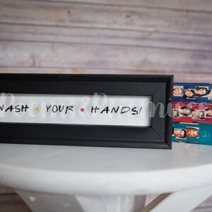 Friends Wash Your Hands Sign,  Friends Bathroom Sign, Friends Sink Sign, Friends Kitchen Sign, Phoebe Wash Your Hands Sign