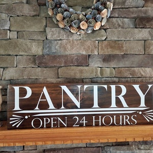 Wooden Pantry Sign, Kitchen Pantry Sign, Pantry Decor, Pantry Open 24 Hours, Kitchen Sign, Kitchen Decor, Gift for Her, Gift for Him