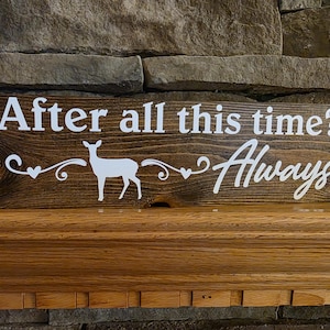 After all this Time Sign Always Sign Harry Potter Quote Decor