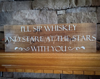 Yellowstone Sip Whiskey With You Sign, Yellowstone Sign, Yellowstone Wall Decor, Beth Dutton Sign, Yellowstone Gift,  Bar Sign, Kitchen Sign