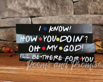 Friends Quote Signs, Friends Signs, Friends Blocks, How You Doin Sign,  Pivot Sign,  I Know Sign, Monica Rachel Ross Chandler Phoebe Joey