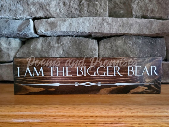 Yellowstone Sign, I Am The Bigger Bear Sign, Yellowstone Decor, Beth Dutton Sign, Yellowstone Gift, Beth Dutton Quote, Office Sign