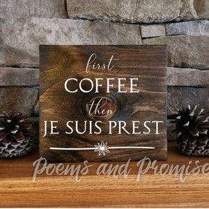 Outlander Coffee Sign, Outlander Je Suis Prest Sign, Coffee then Je Suis Prest, Coffee Sign, Kitchen Sign, Outlander Gift