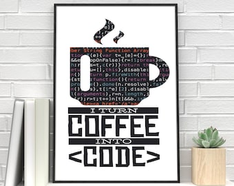 Coffee Into Code Poster - Developer Coffee Poster - Coffee Wall Art - Coffee Gifts - Coffee Lovers Gift - Kitchen Art - Kitchen Poster
