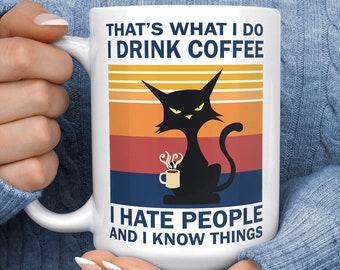 Tazza "I Hate People" - Tazza con gatto divertente - Regalo per lavoratore CO - Tazza da caffè impertinente - "I Hate People And I Know Things" - Tazza "Ew People" - Regalo per introverso