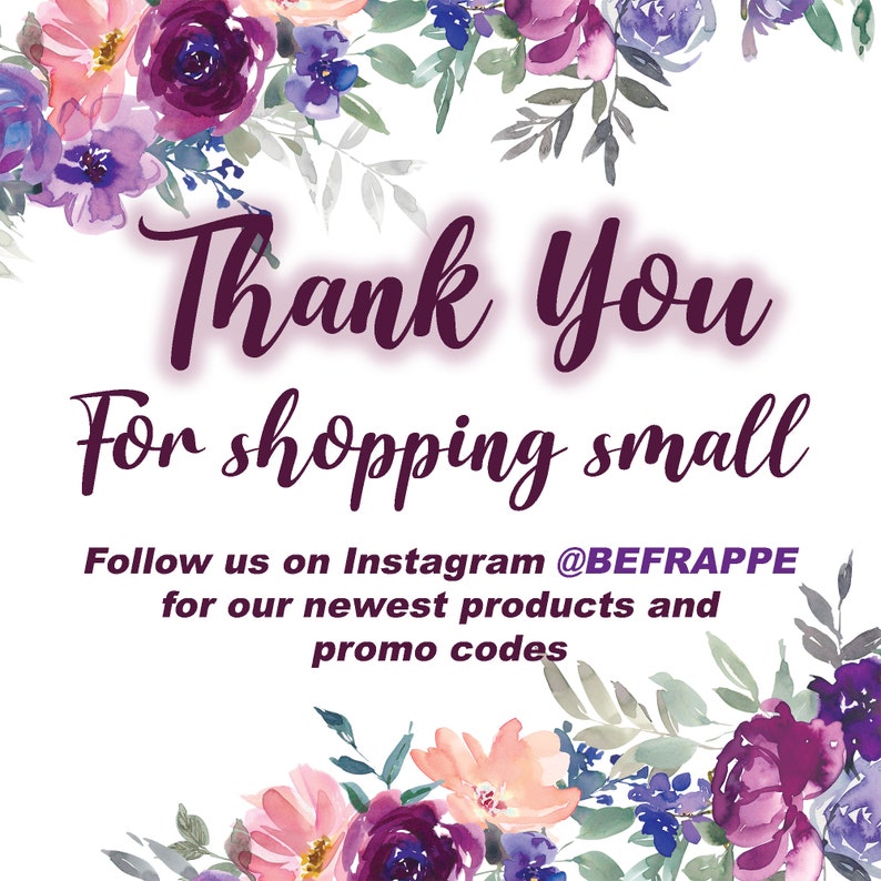 Pode incluir: Obrigado por comprar em pequenas empresas. Siga-nos no Instagram @BEFRAPPE para ver nossos produtos mais novos e c&oacute;digos promocionais. Design floral em aquarela com flores roxas, rosas e azuis.