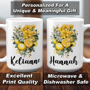 May include: White ceramic mug featuring a floral design with yellow lemons and flowers. The mug has the name "Kelianne" or "Hannah" in black script. Text at the bottom reads "Excellent Print Quality" and "Microwave & Dishwasher Safe".