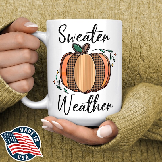 Sweater Weather Mug - Fall Mugs - Fall Gifts For Women - Pumpkin Mug - Fall Birthday Gifts for Her - Autumn Mug