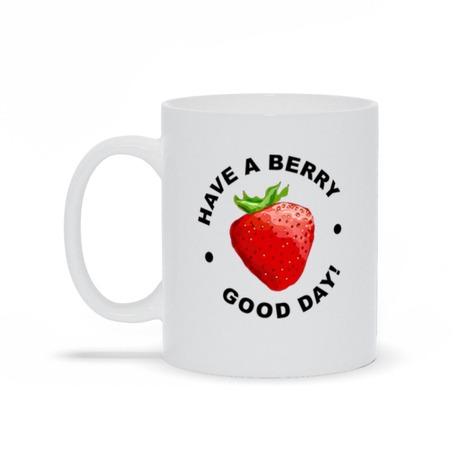 Have A Berry Good Day Coffee Mug Positivity Motivational Etsy