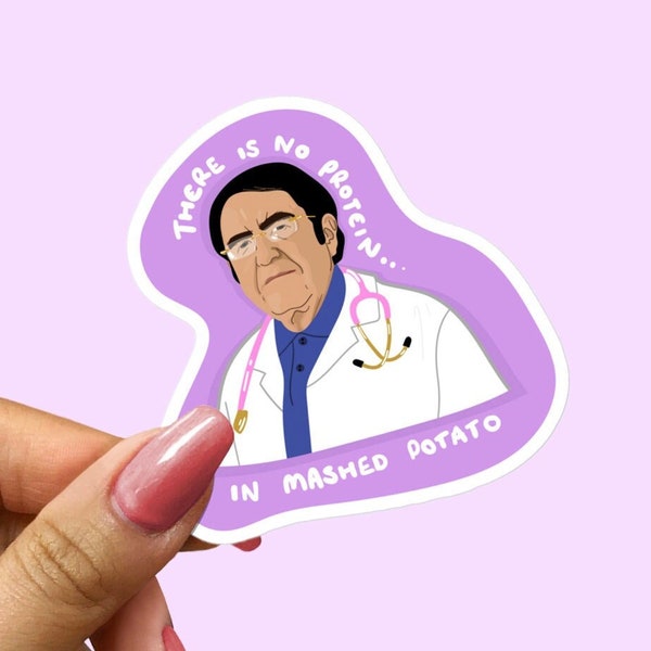 Dr Nowzaradan Vinyl Laptop Sticker - Dr Now - There Is No Protein In Mashed Potato - My 600 lb Life - Trash TV - Funny Gift