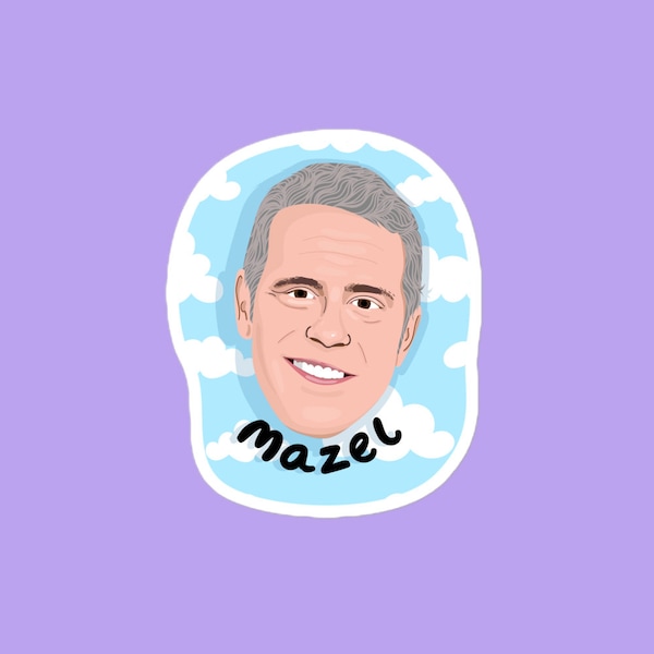 Real Housewives Vinyl Sticker - Andy Cohen - Mazel - RHONY RHONJ Funny Gift Laptop Sticker WWHL Below Deck