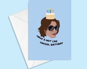 Real Housewives of New York Birthday Greetings Card - Luann De Lesseps - Don't Be All Like Uncool - Birthday Card