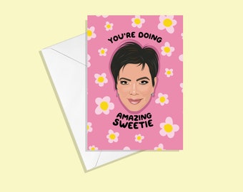 Kris Jenner Amazing Sweetie Greetings Card - Birthday Valentines Friendship Love - 90s 00s