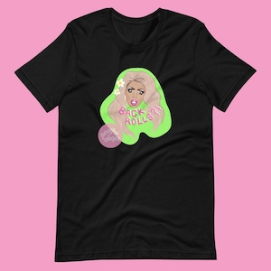 Alyssa Edwards Baumwoll T-Shirt - Back Rolls?! - RPDR Rupaul&#39;s ziehen Regenbogen LGBTQ+ - Backrolls - Lustiges T-Shirt Zitat