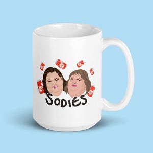 1000 lb Sisters Gift Mug - Amy and Tammy Slaton - Sodies - Comedy Gift