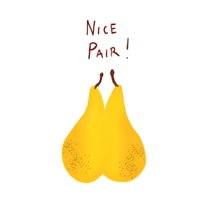 May include: Two yellow pears with brown stems, positioned side-by-side. The text "Nice Pair!" is written above the pears.