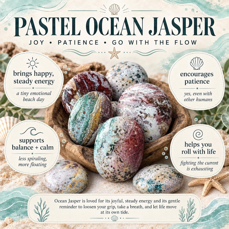 May include: A collection of smooth, polished pastel ocean jasper stones in a wooden bowl. The stones feature mottled patterns in shades of green, red, white, and tan. Text on the image includes 'PASTEL OCEAN JASPER', 'JOY', 'PATIENCE', 'GO WITH THE FLOW', and descriptive phrases about energy and balance.