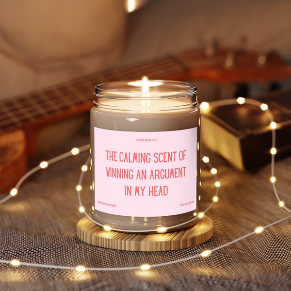 The Calming Scent of Winning An Argument In My Head, Self Humor Candle, Cute Funny Candle, Funny Home Decor