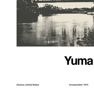 May include: A black and white vintage style illustration of a bridge over a river with the text "Yuma, Arizona, United States Incorporated: 1914".