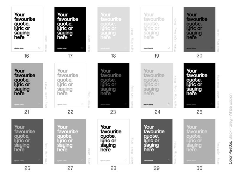 May include: A series of monochrome posters, each displaying the text "Your favourite quote, lyric or saying here" in white. The posters feature a range of backgrounds, including black, white, and various shades of grey.