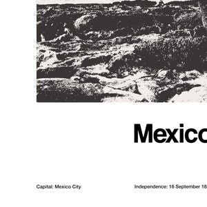 May include: A black and white illustration of a landscape with a mountainous terrain. The text "Mexico" is below the image. The text "Capital: Mexico City" is in the bottom left corner. The text "Independence: 16 September 1810" is in the bottom right corner.
