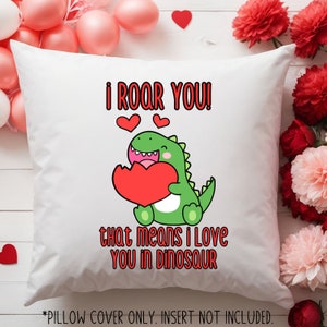 I roar you! That means I love you in dinosaur pillow cover. 15x15 pillow cover for Valentine's Day for children. Dino pillow cover for V-day
