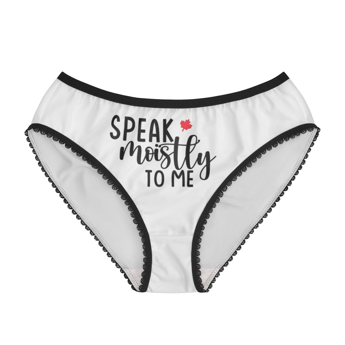 Speak moistly to me Canadian panties Women's Briefs Etsy