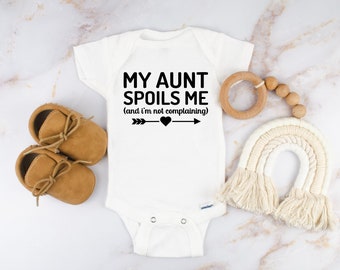 My aunt spoils me Onesies®, Gift for baby, Gift from auntie, Funny aunt shirt, Cute infant clothing, New baby shirts, I'm not complaining