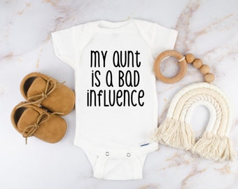 My aunt is a bad influence baby bodysuit, Funny auntie baby shirt, Baby shower gift, Humorous baby clothes, Funny aunt baby shirt, Cute baby