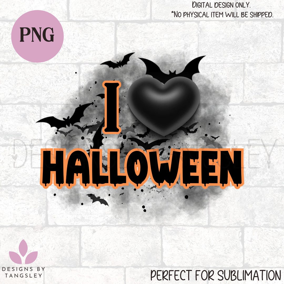 I Love Halloween PNG for Sublimation. Black and Orange Design With Bats ...