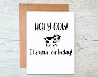 Holy cow it's your birthday! card, Birthday card for kids or someone that lows cows, Cute cartoon cow design, Funny punny birthday joke