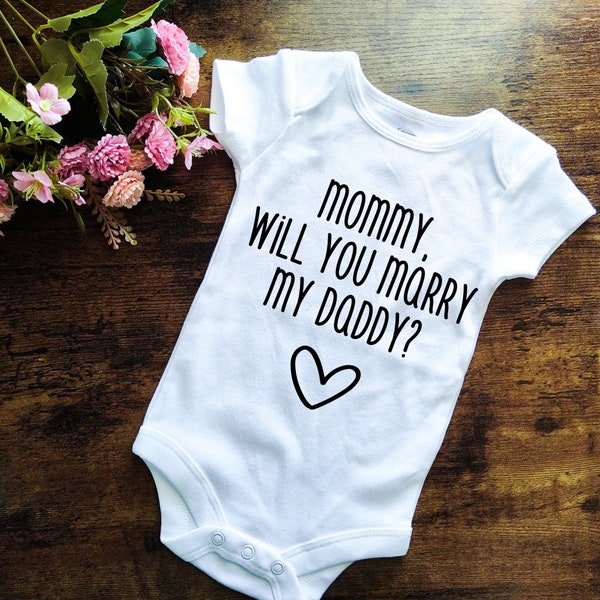 Mommy will you marry my daddy? baby bodysuit, Marriage proposal shirt for baby, Surprise for mom, Infant clothing, Cute baby shirt for mom