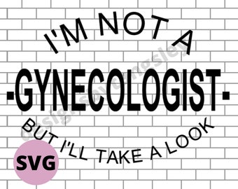 Funny Gynecologist SVG, Hilarious Men's Cut File (SVG, PNG)