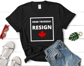 Dear Trudeau RESIGN shirt, Unisex sizing, Justin Trudeau, Conservative tee, Anti-Trudeau, Canadian Freedom Convoy 2022, Truckers, Canadian