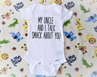 My uncle and I talk smack about you Onesies®, Funny uncle baby shirt, Baby shower gift, Humorous baby clothes, Funny uncle gift surprise