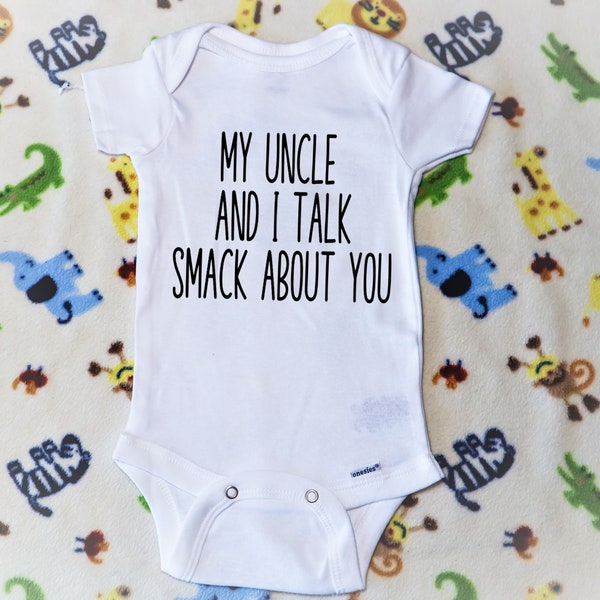 My uncle and I talk smack about you Onesies®, Funny uncle baby shirt, Baby shower gift, Humorous baby clothes, Funny uncle gift surprise