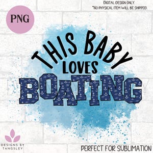 Dieses Baby liebt Bootfahren PNG für Sublimation. Digitaler Design Download für Babys, die alles Maritime lieben. Anker und Steuerrad. Blaues PNG.
