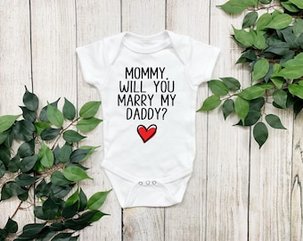 Mommy will you marry my daddy? baby bodysuit, Marriage proposal shirt for baby, Surprise for mom, Infant clothing, Cute baby shirt for mom