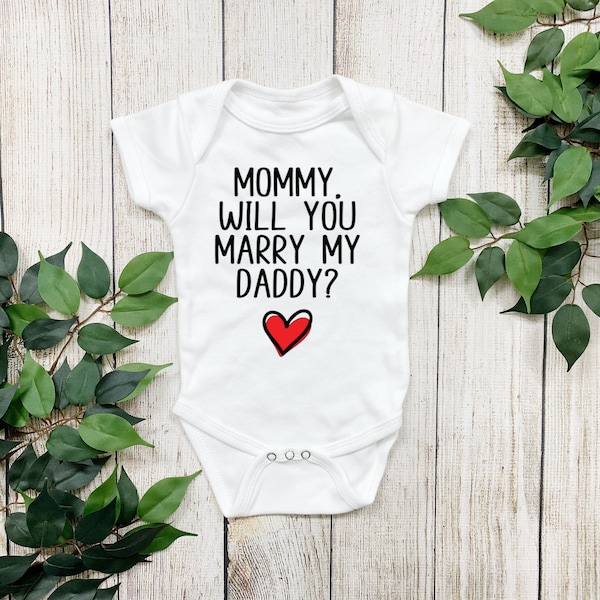 Mommy will you marry my daddy? baby bodysuit, Marriage proposal shirt for baby, Surprise for mom, Infant clothing, Cute baby shirt for mom