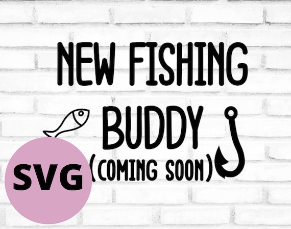 New fishing buddy coming soon SVG Pregnancy announcement for | Etsy