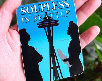 Soupless in Seattle Funny Sticker