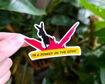 I'm A Donkey On The Edge Sticker