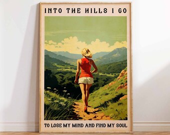 Mountains Poster, Nature Poster, Traveler Poster, Nature Art Print, Into The Mountains I Go, Mountains Wall Art Poster Print Sizes A2/A3/A4