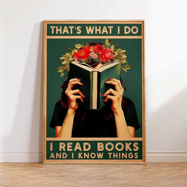 Vintage Print That's What I do I Read Books and I know Things Poster Book Lover Print Vintage Art Gift Wall Art Poster Print Sizes A2/A3/A4