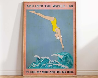 Vintage Poster Swimming Poster Diver Into The Water I Go To Clear My MInd And Find My Soul Gift Diver Wall Art Poster Print Sizes A2/A3/A4