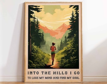 Puede incluir: Una mujer corre por un sendero a través de un bosque con montañas en la distancia. El texto dice "Into the hills I go to lose my mind and find my soul."
