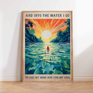 Ins Wasser I Go To Lose My Mind Finde meine Seele Poster Druck Schwimmen Poster Schwimmer Druck Geschenk Wand Kunst Poster Druck Größen A1 A2 A3 A4